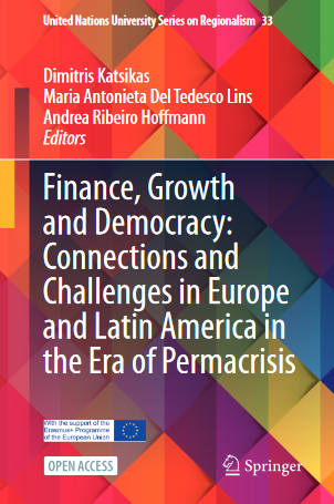 Finance, Growth and Democracy: Connections and Challenges in Europe and Latin America in the Era of Permacrisis 