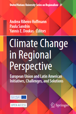 Climate Change in Regional Perspective: European Union and Latin American Initiatives, Challenges, and Solutions